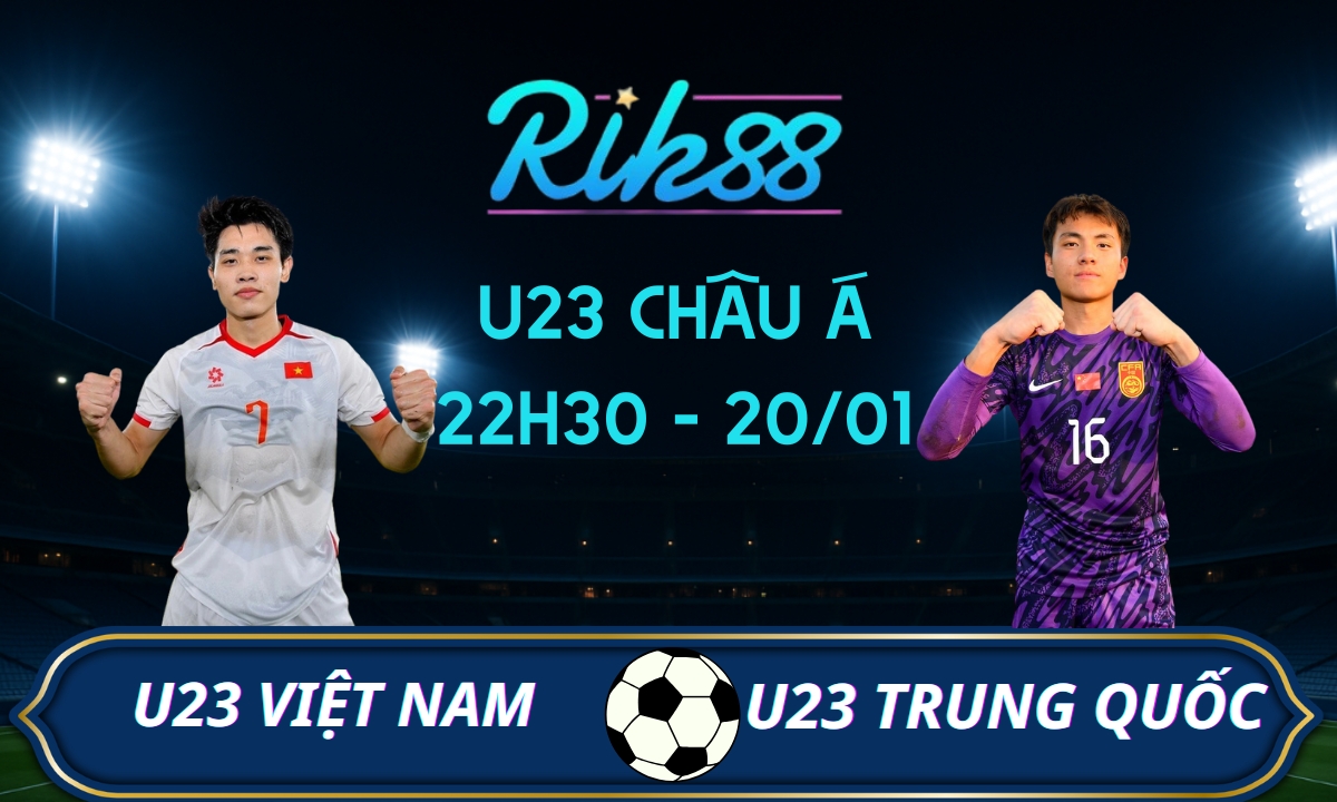 Soi kèo U23 Việt Nam vs U23 Trung Quốc - 22h30 ngày 20/01/2026 - U23 Châu Á