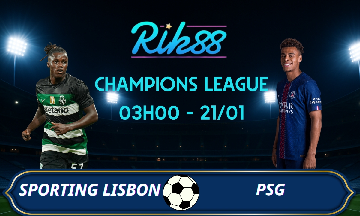 Soi kèo Sporting Lisbon vs PSG – 03h00 ngày 21/01/2026 – Champions League