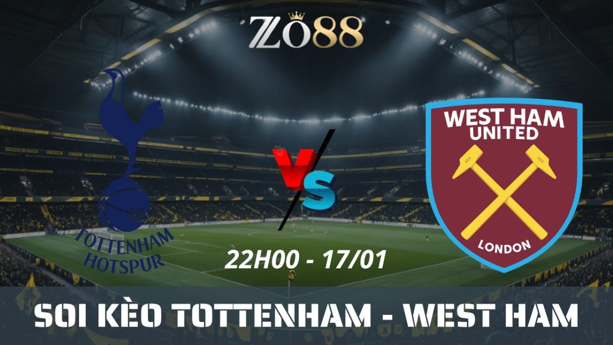 Soi kèo nhà cái Tottenham vs West Ham - 17/01/2026 22h00 Ngoại hạng Anh