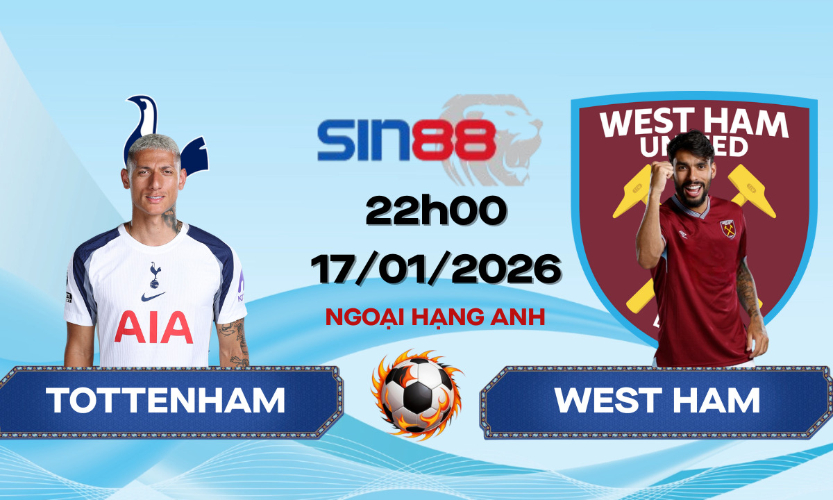 Soi kèo bóng đá Tottenham – West Ham 22h00 ngày 17/01/2026 – Ngoại hạng Anh