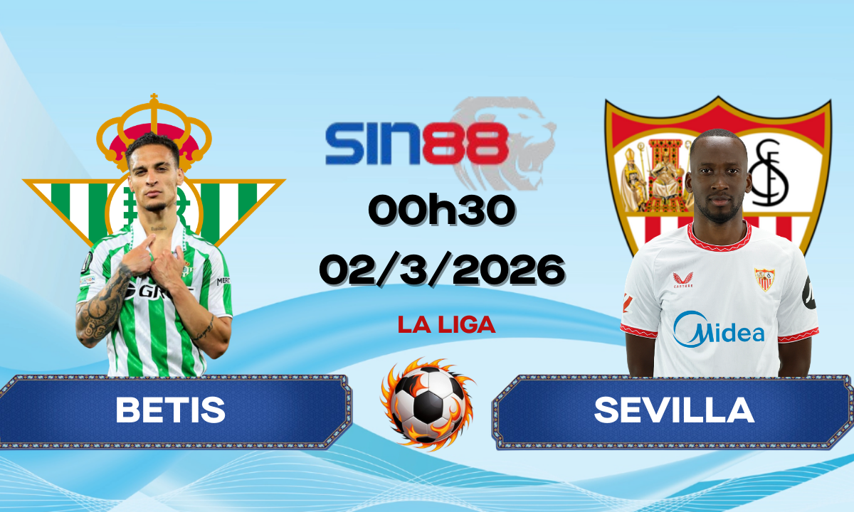 Soi kèo bóng đá Betis - Sevilla 00h30 ngày 02/03/2026 - La Liga