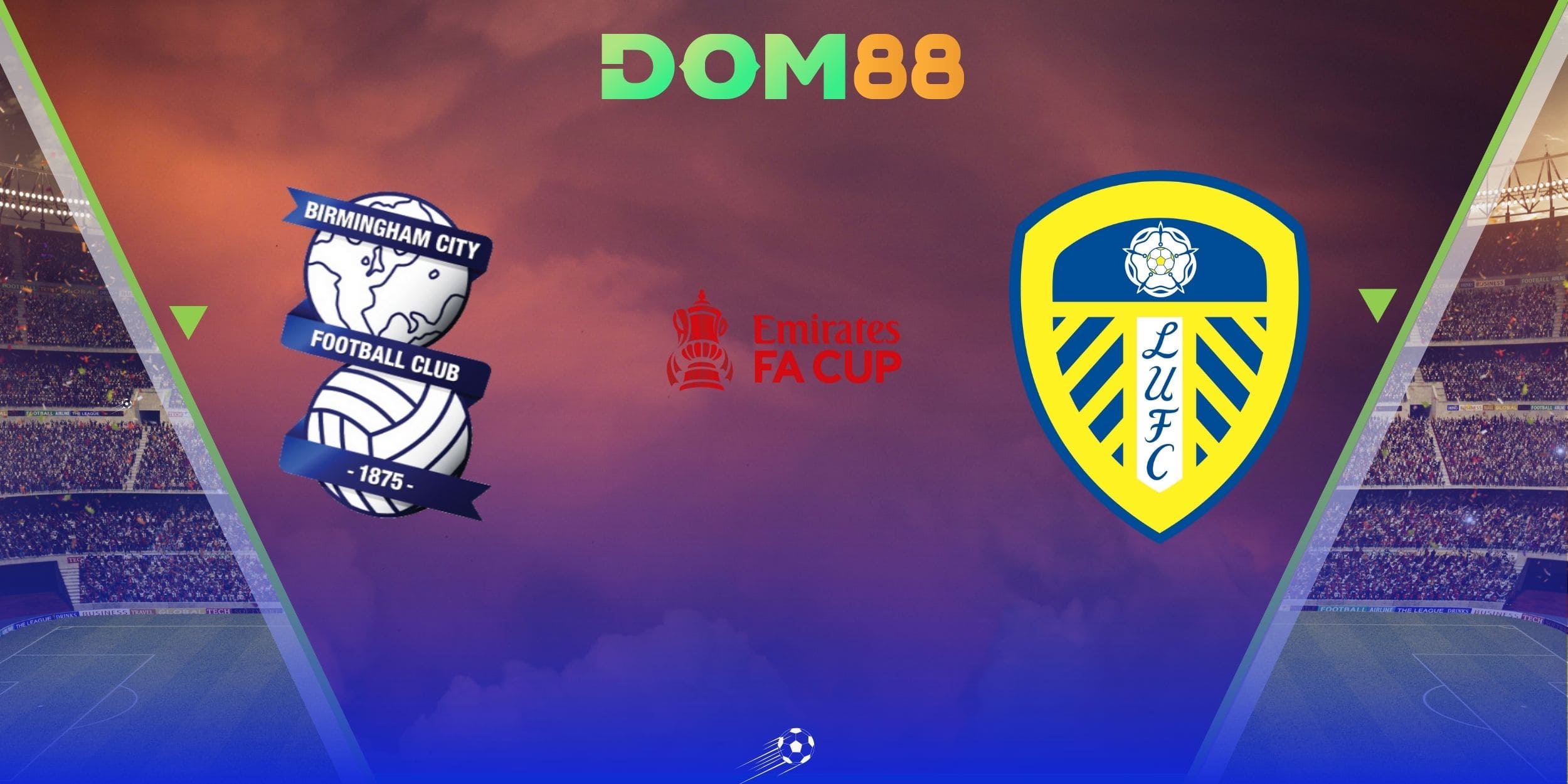 Birmingham City vs Leeds United mang đến thế trận FA Cup giàu tính toan tính