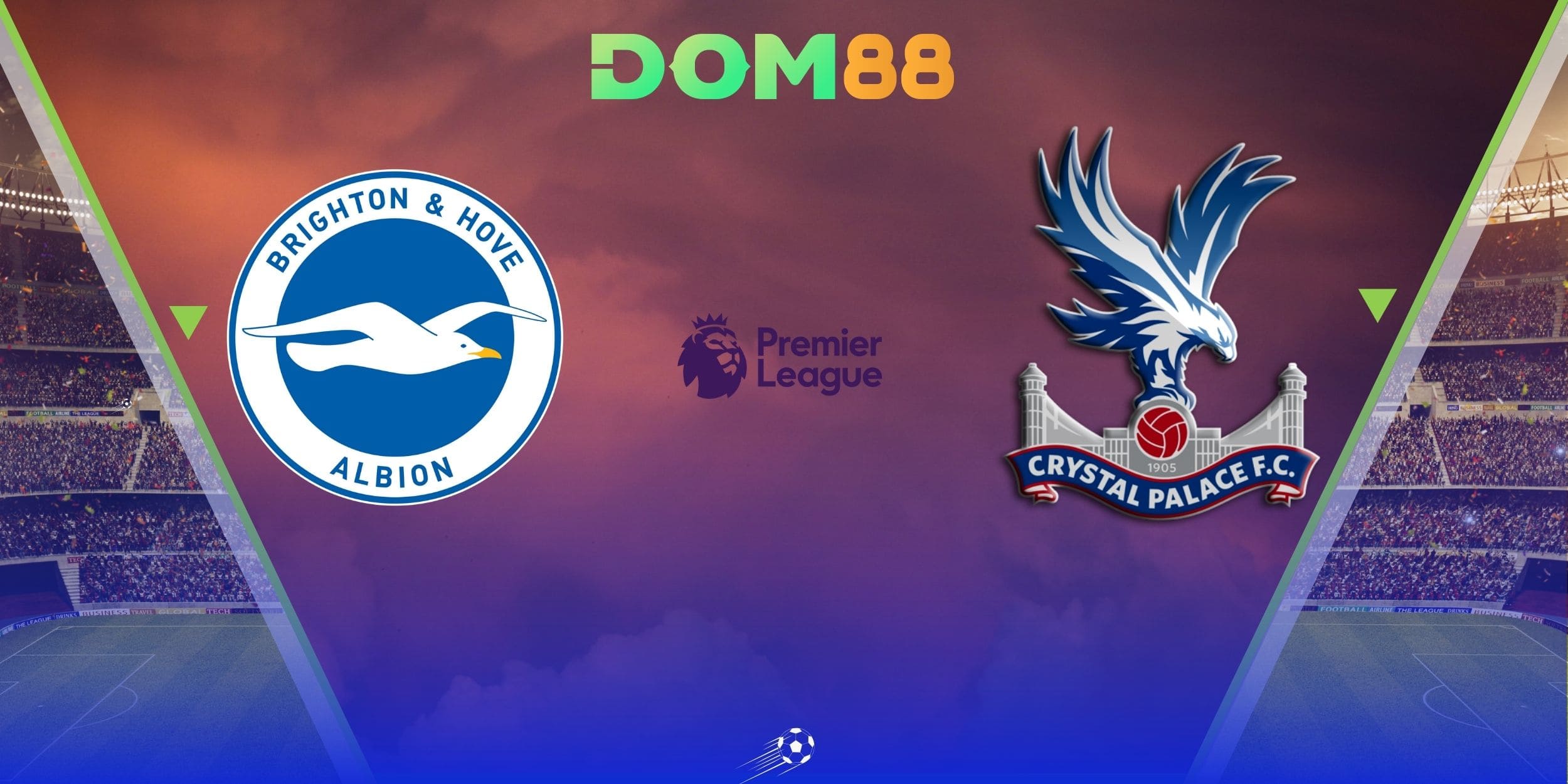 Brighton & Hove Albion vs Crystal Palace thu hút giới đầu tư Ngoại hạng Anh