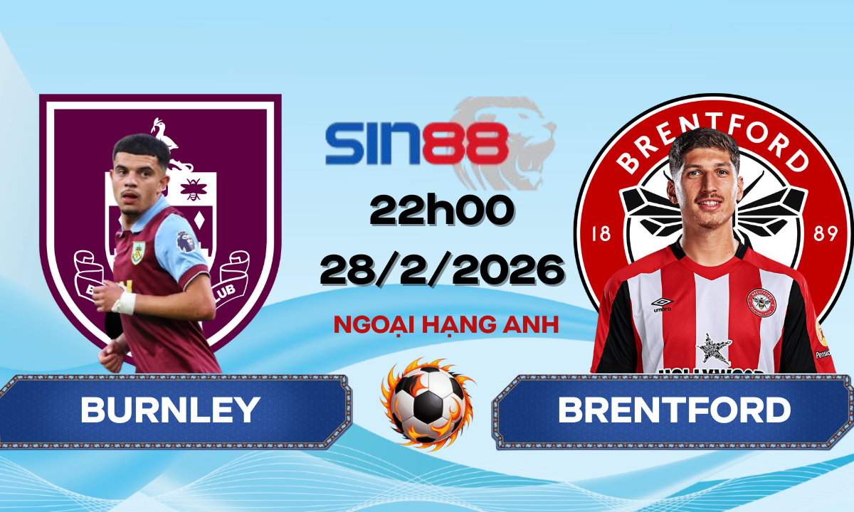 Soi kèo bóng đá Burnley – Brentford 22h00 ngày 28/02/2026 – Ngoại hạng Anh