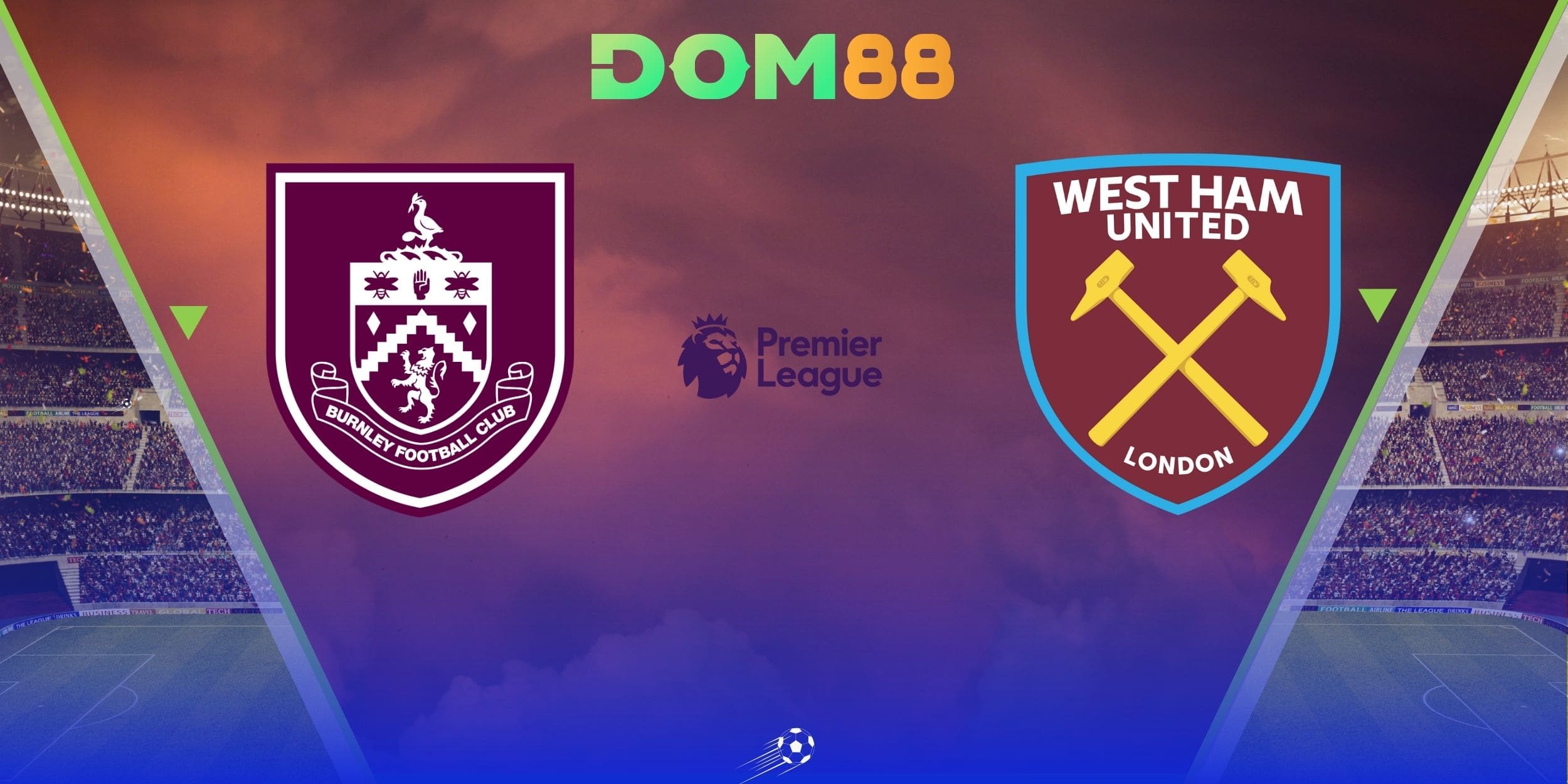Burnley vs West Ham United thu hút giới soi kèo trước giờ bóng lăn