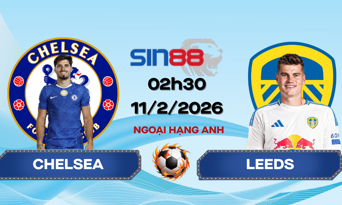Soi kèo bóng đá Chelsea – Leeds 02h30 ngày 11/02/2026 – Ngoại hạng Anh
