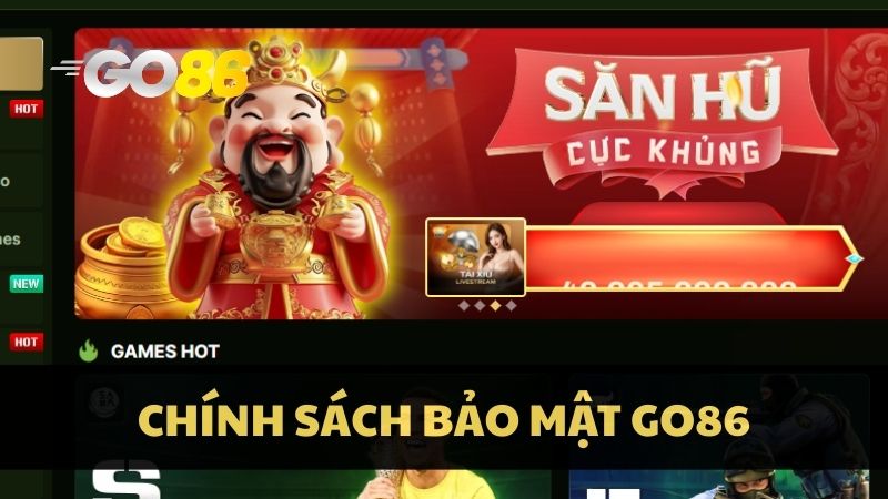 Chính Sách Bảo Mật Go86 Đảm Bảo An Toàn 100% Dữ Liệu Người Chơi