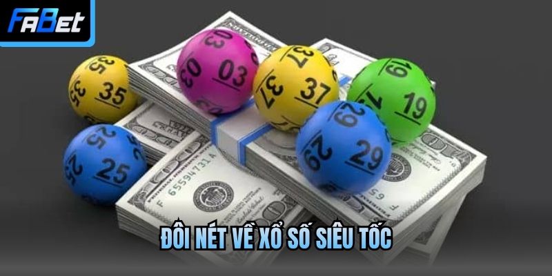 Đôi nét về xổ số siêu tốc