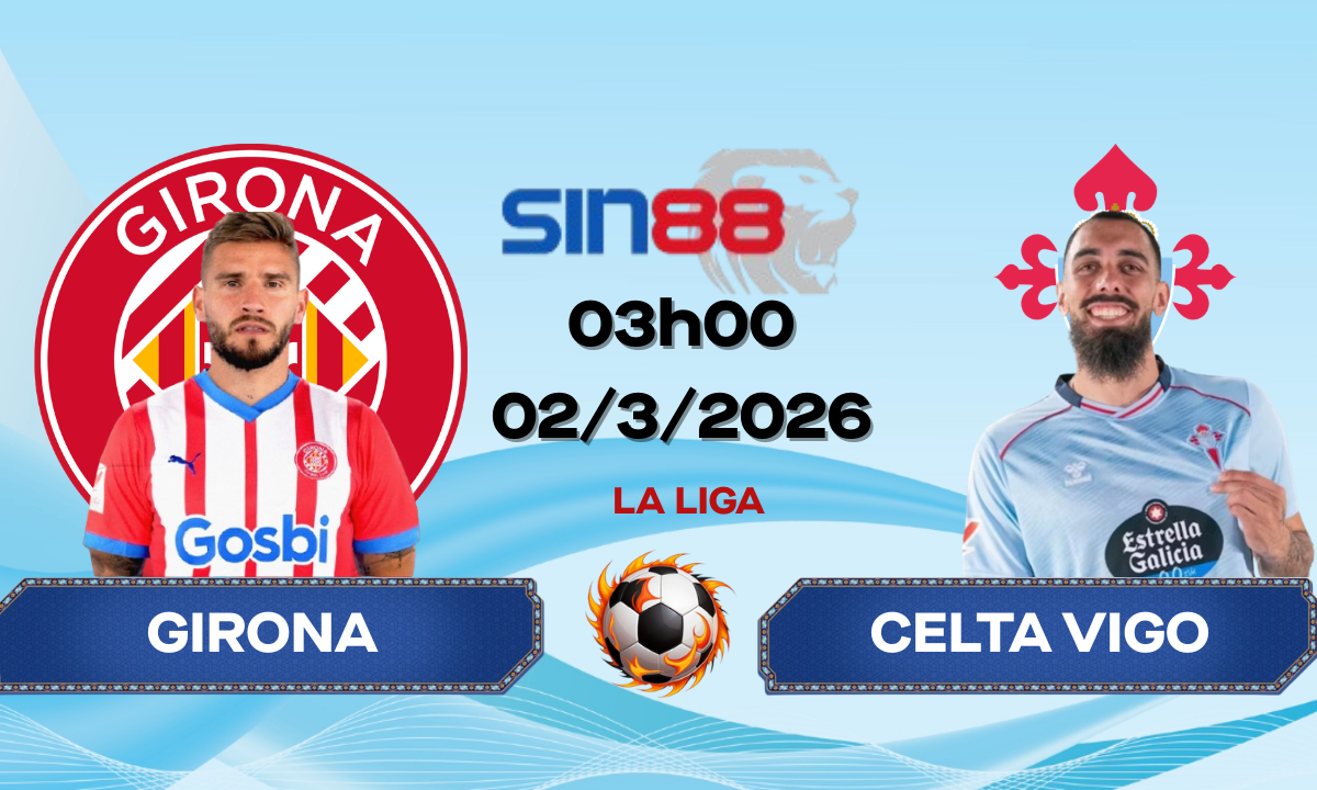 Soi kèo bóng đá Girona - Celta Vigo 03h00 ngày 02/03/2026 - La Liga