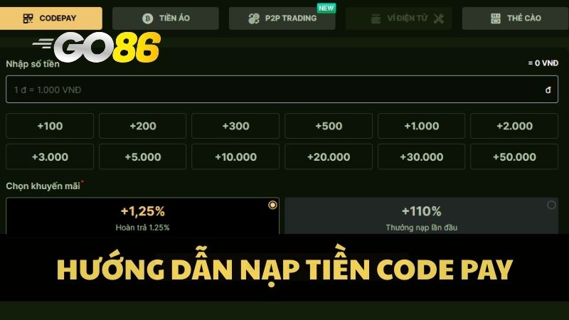 Nạp tiền qua GO86 Code Pay hiện đại, an toàn tuyệt đối