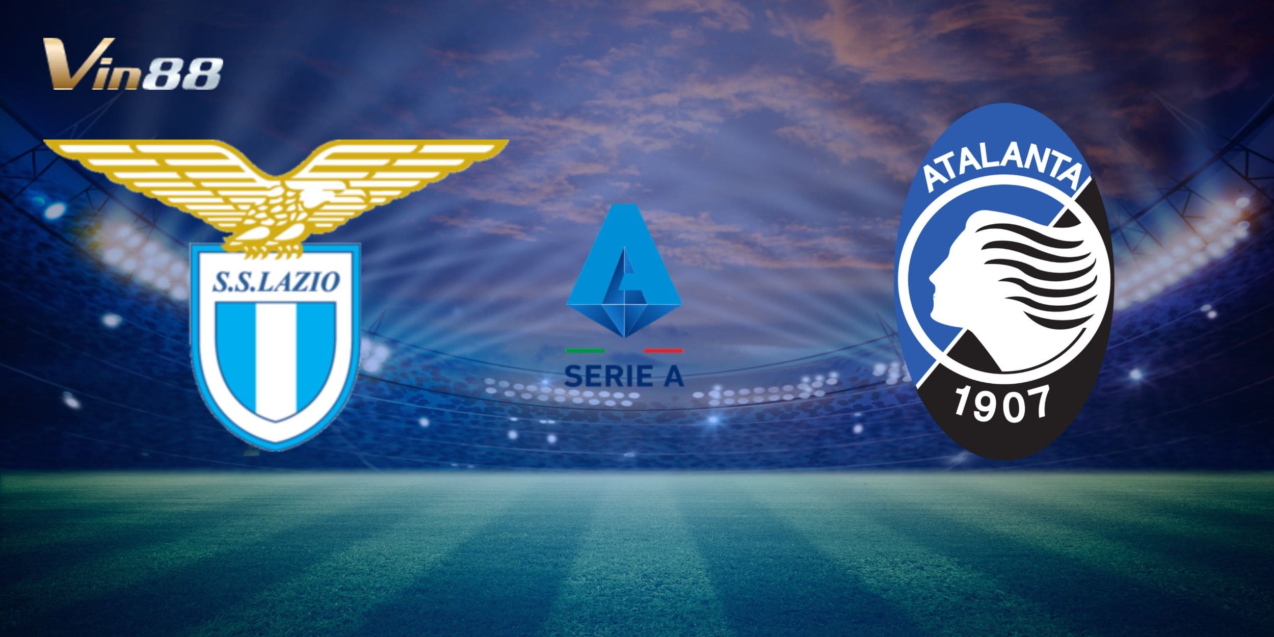 Lazio vs Atalanta mang tính bản lề cho tham vọng dự cúp châu Âu