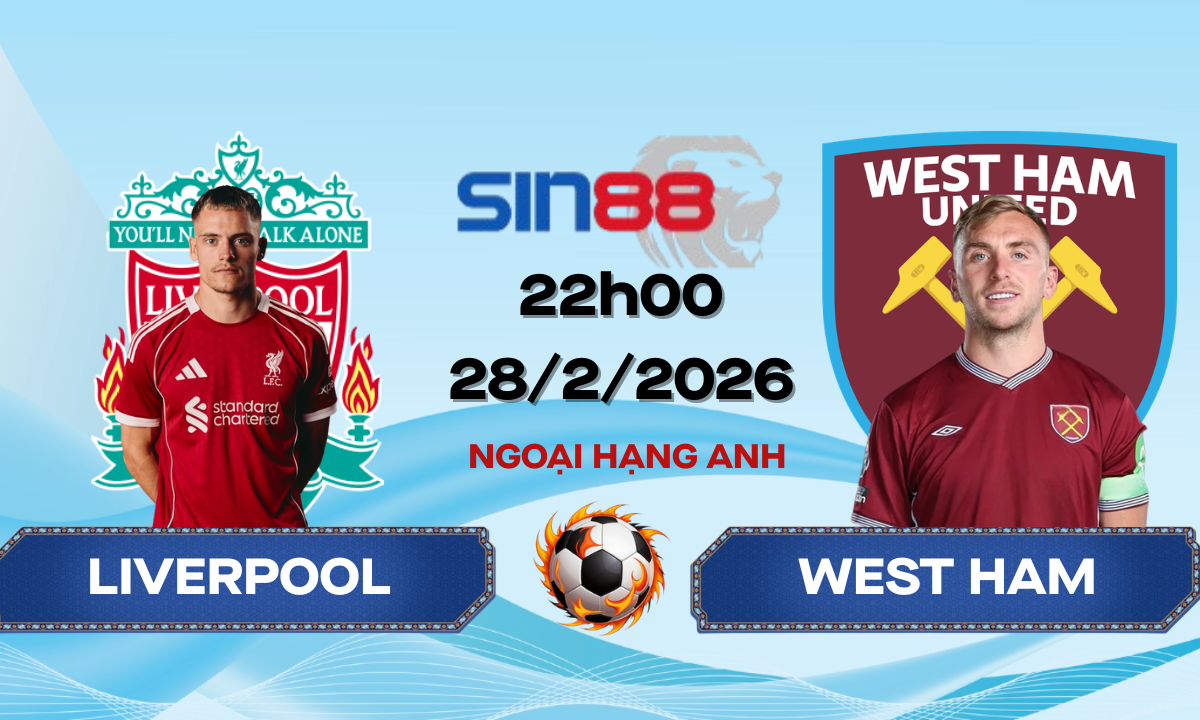 Soi kèo bóng đá Liverpool – West Ham 22h00 ngày 28/02/2026 – Ngoại hạng Anh