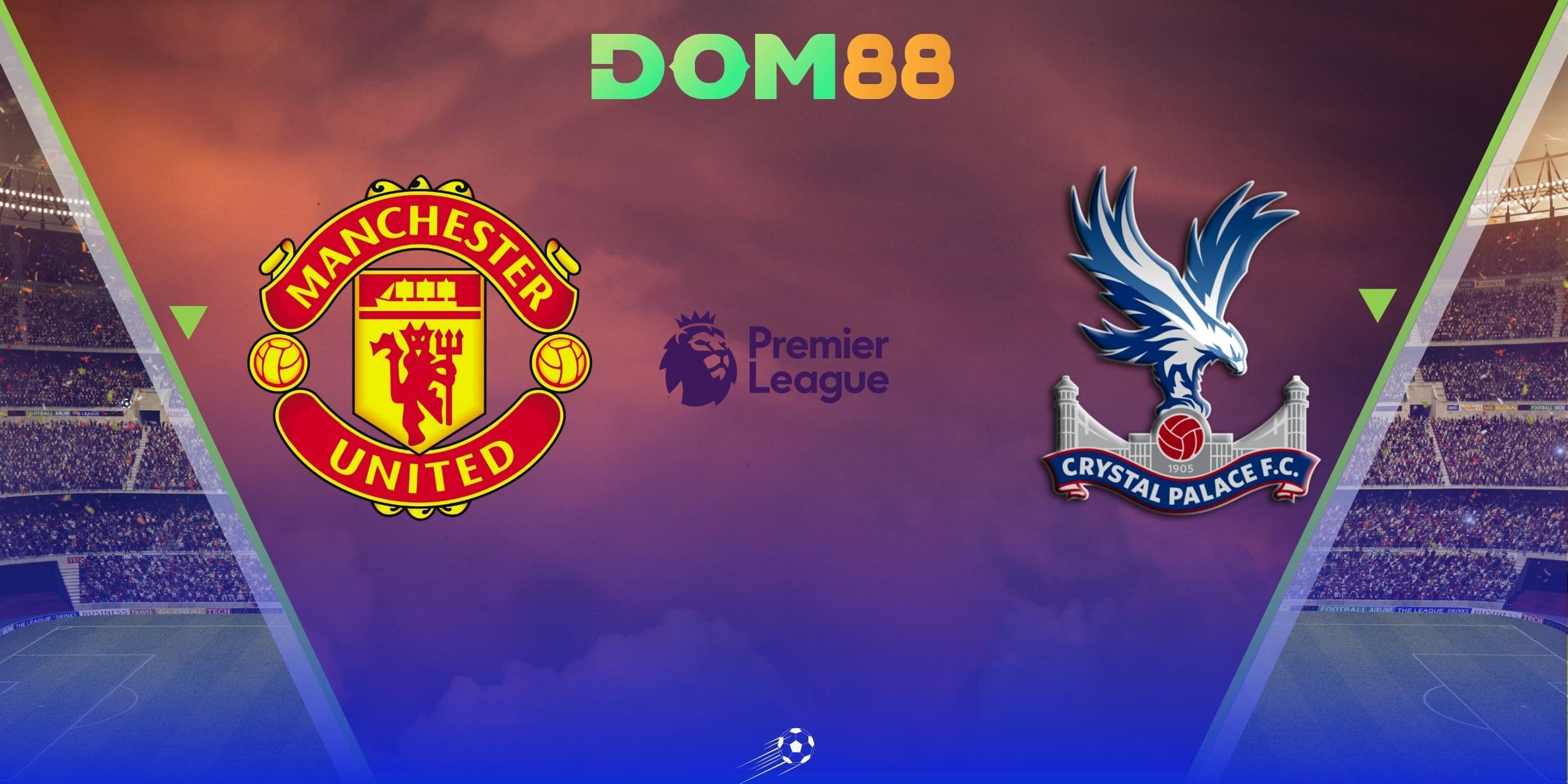 Manchester United vs Crystal Palace hứa hẹn kịch tính tại Ngoại Hạng Anh