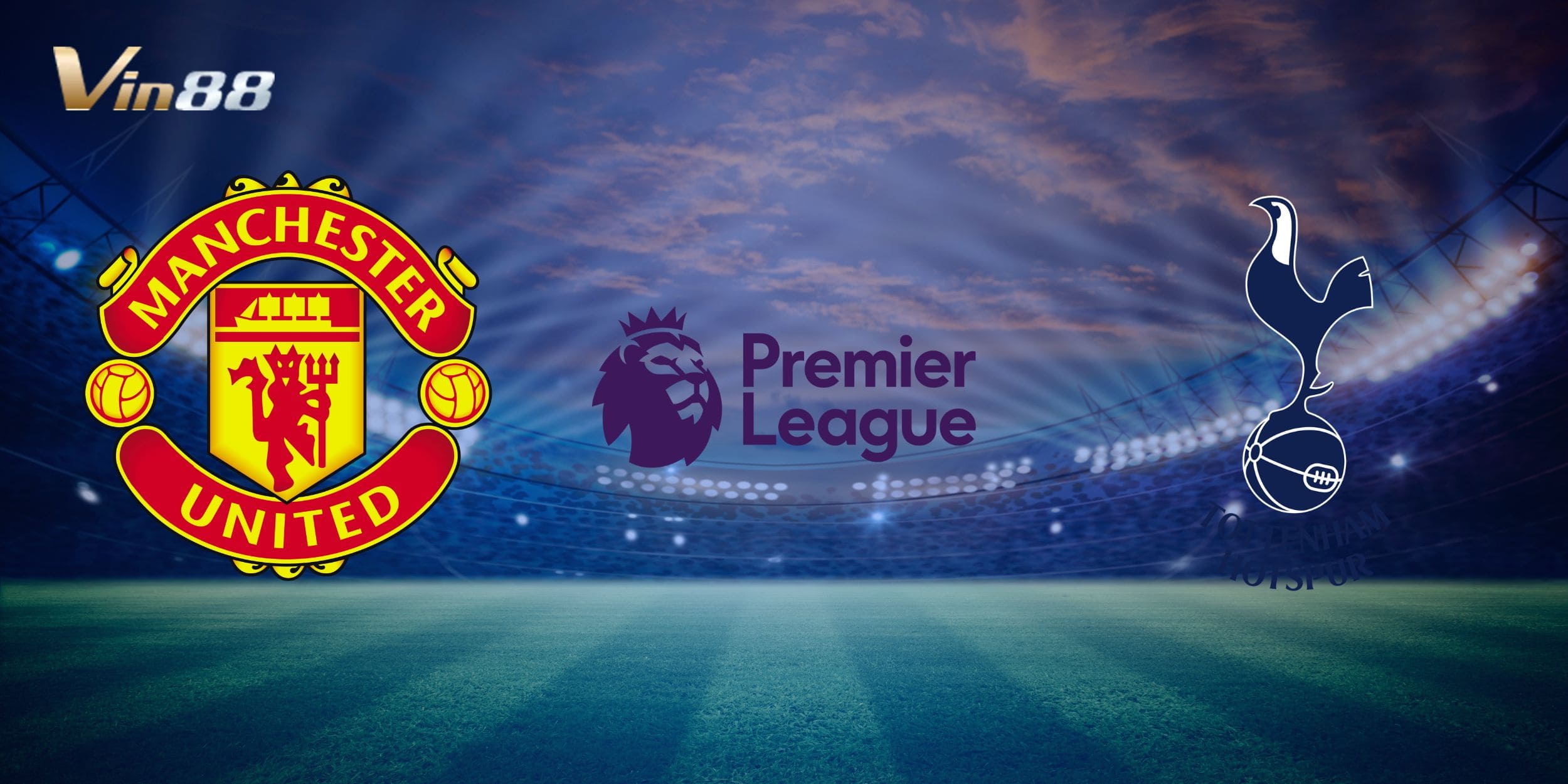 Manchester United vs Tottenham Hotspur là tâm điểm đáng chú ý vòng 25