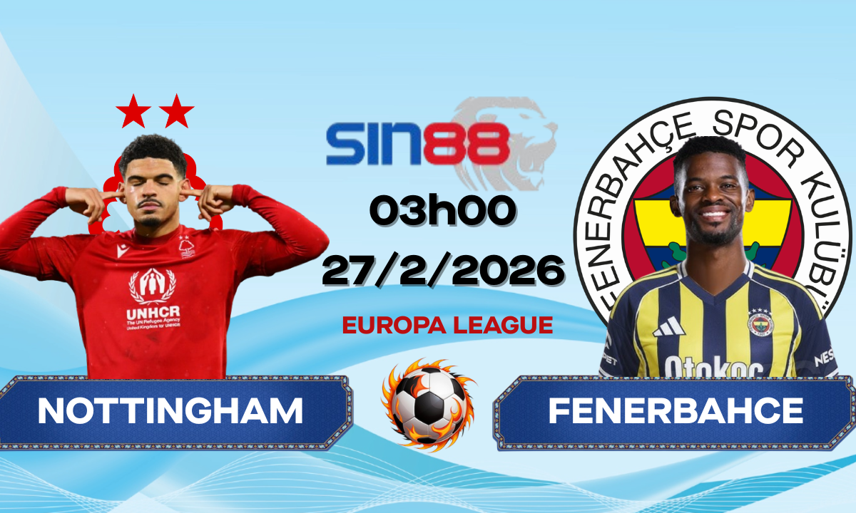 Soi kèo bóng đá Nottingham – Fenerbahce 03h00 ngày 27/02/2026 – Europa League