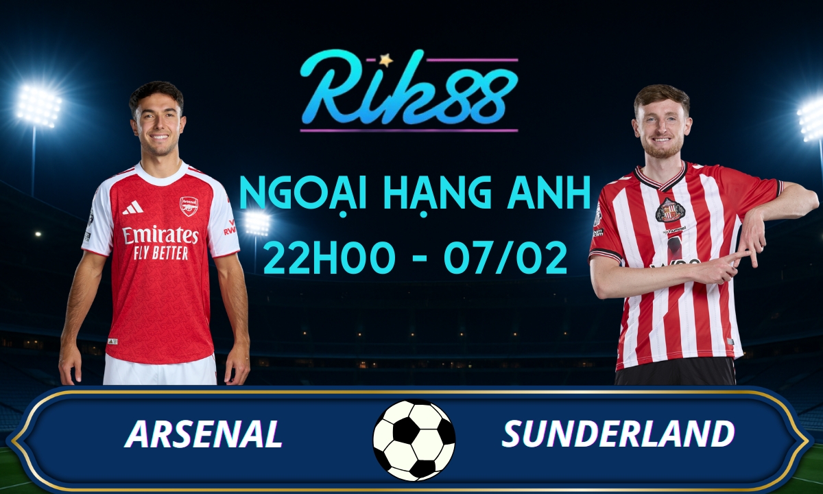 Soi kèo Arsenal vs Sunderland - 22h00 ngày 07/02/2026 - Ngoại Hạng Anh