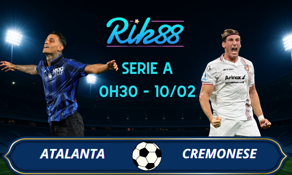 Soi kèo Atalanta vs Cremonese - 0h30 ngày 10/02/2026 - Serie A