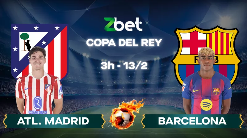 Nhận định soi kèo Atl. Madrid vs Barcelona – 03h00 13/02/2026 – Copa del Rey