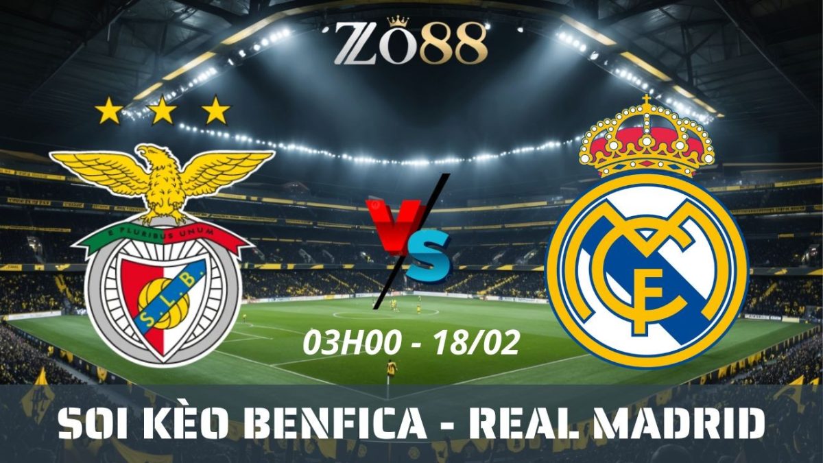 Soi kèo nhà cái Benfica vs Real Madrid – 18/02/2026 03h00 Champions League