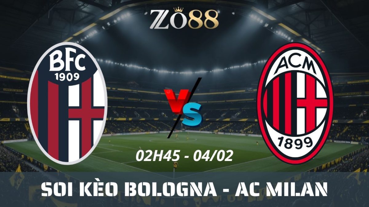 Soi kèo nhà cái Bologna vs AC Milan – 04/02/2026 02h45 Serie A
