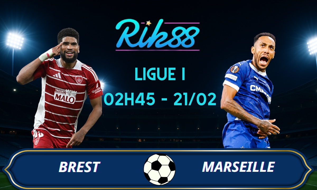Soi kèo Brest vs Marseille - 02h45 ngày 21/02/2026 - Ligue I