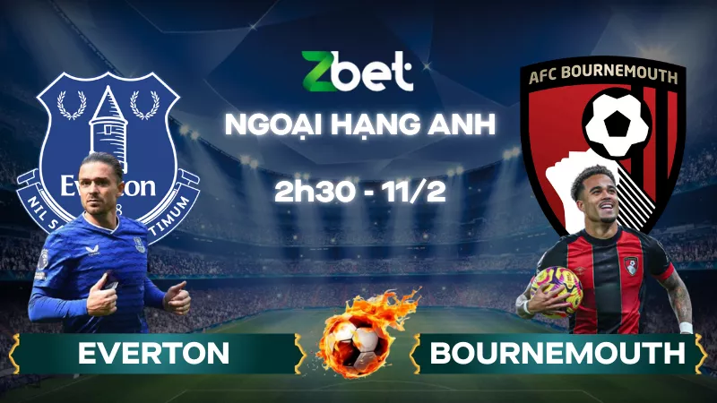 Nhận định soi kèo Everton vs Bournemouth – 02h30 11/02/2026 – Ngoại hạng Anh