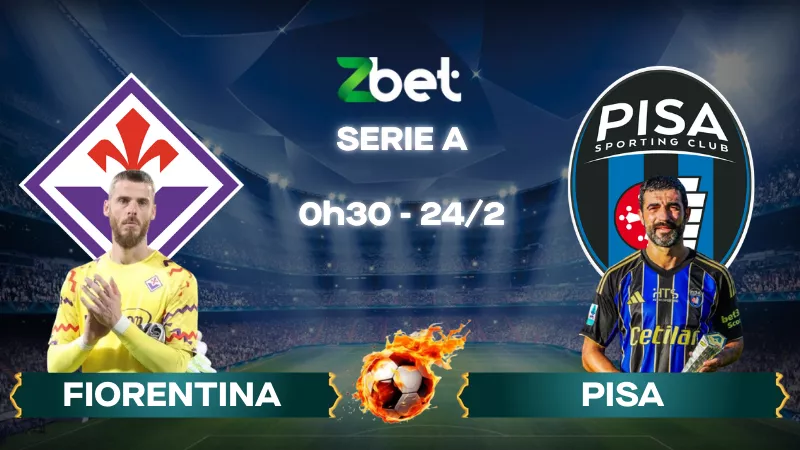 Nhận định soi kèo Fiorentina vs Pisa – 00h30 24/02/2026 – Serie A