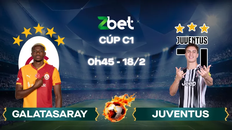 Nhận định soi kèo Galatasaray vs Juventus – 00h45 18/02/2026 – Cúp C1
