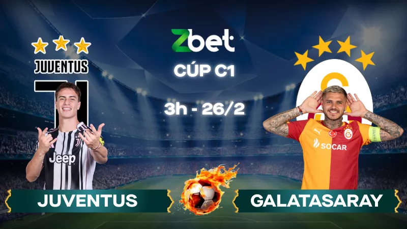 Nhận định soi kèo Juventus vs Galatasaray - 03h00 26/02/2026 - Cúp C1