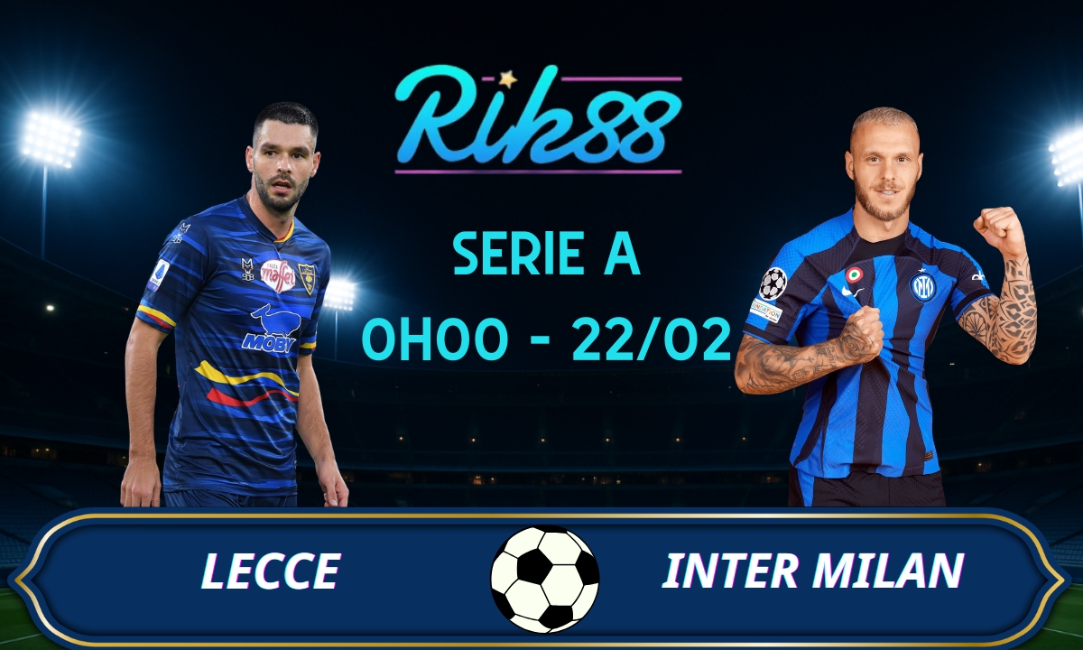 Soi kèo Lecce vs Inter Milan - 0h00 ngày 22/02/2026 - Serie A