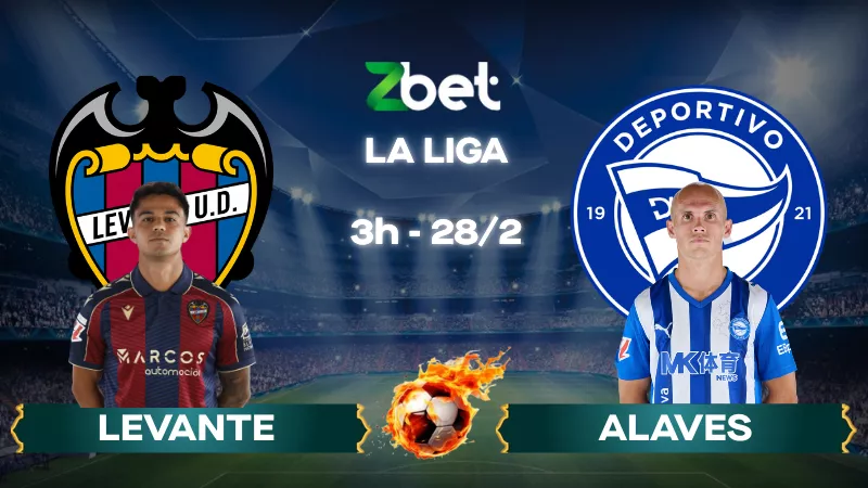Nhận định soi kèo Levante vs Alaves – 02h45 28/02/2026 – La Liga
