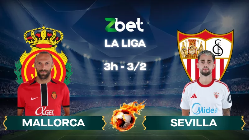 Nhận định soi kèo Mallorca vs Sevilla – 03h00 03/02/2026 – La Liga