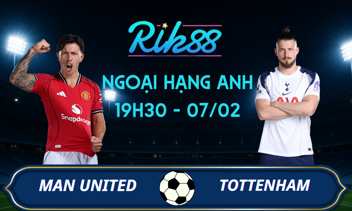 Soi kèo Man United vs Tottenham - 19h30 ngày 07/02/2026 - Ngoại Hạng Anh