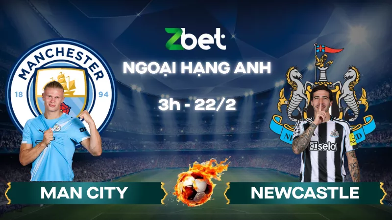Nhận định soi kèo Man City vs Newcastle - 03h00 22/02/2026 - Ngoại hạng Anh