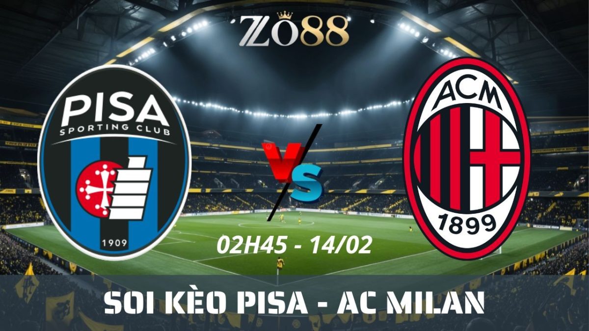 Soi kèo nhà cái Pisa vs AC Milan - 14/02/2026 02h45 Serie A