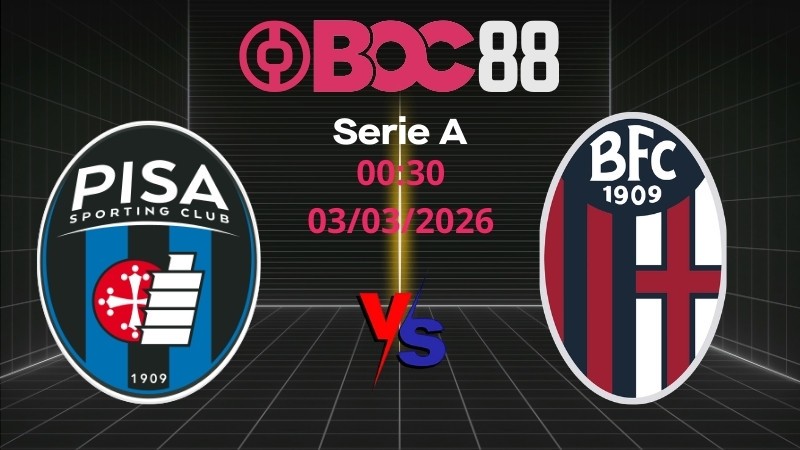 Soi Kèo Pisa vs Bologna | 00:30 03/03/2026 – Serie A
