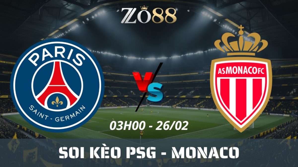 Soi kèo nhà cái PSG vs Monaco – 26/02/2026 03h00 Champions League