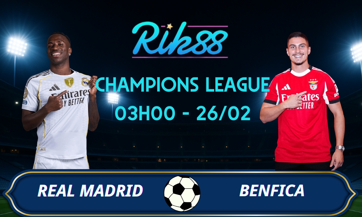 Soi kèo Real Madrid vs Benfica - 03h00 ngày 26/02/2026 - Champions League