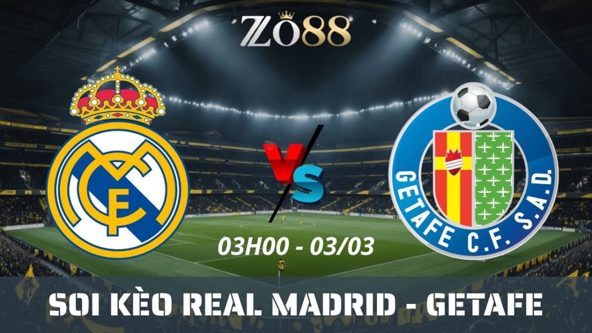 Soi kèo nhà cái Real Madrid vs Getafe – 03/03/2026 03h00 La Liga