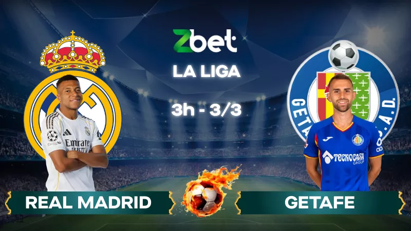 Nhận định soi kèo Real Madrid vs Getafe - 03h00 03/03/2026 - La Liga