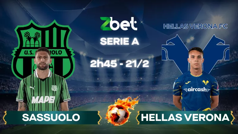 Nhận định soi kèo Sassuolo vs Hellas Verona – 02h45 21/02/2026 – Serie A