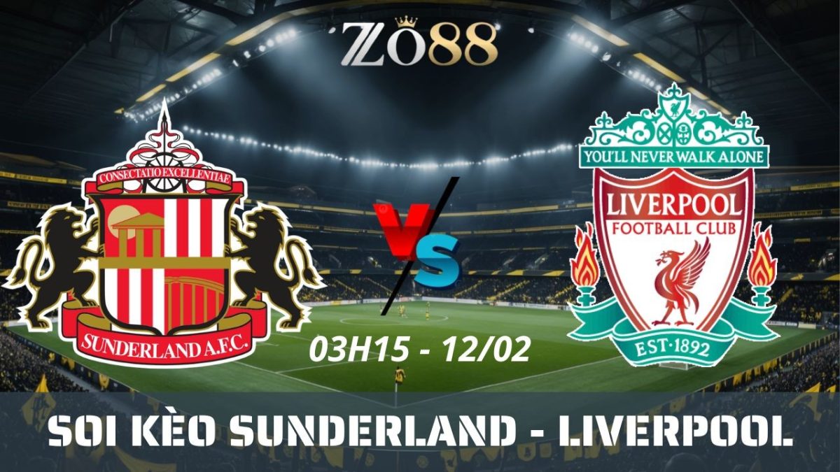 Soi kèo nhà cái Sunderland vs Liverpool – 12/02/2026 03h15 Ngoại hạng Anh