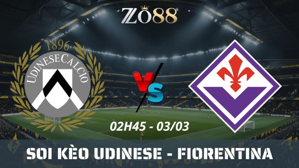 Soi kèo nhà cái Udinese vs Fiorentina – 03/03/2026 02h45 Serie A
