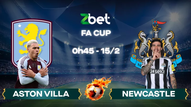 Nhận định soi kèo Aston Villa vs Newcastle - 00h45 15/02/2026 - FA Cup
