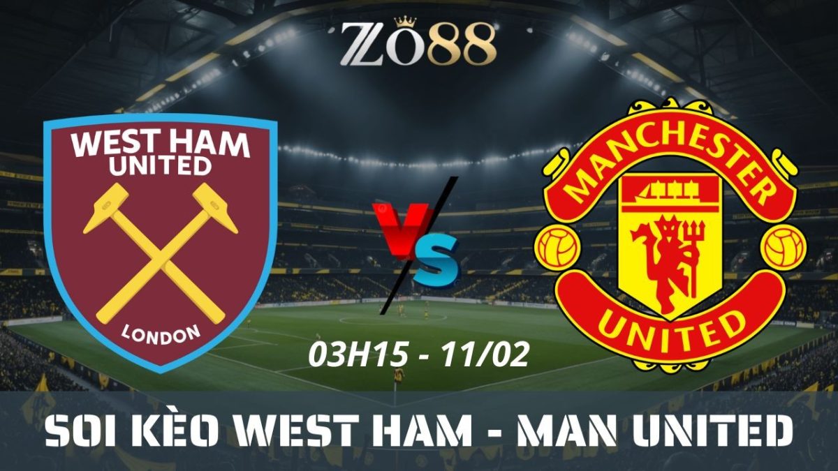 Soi kèo nhà cái West Ham vs Man United – 11/02/2026 03h15 Ngoại hạng Anh