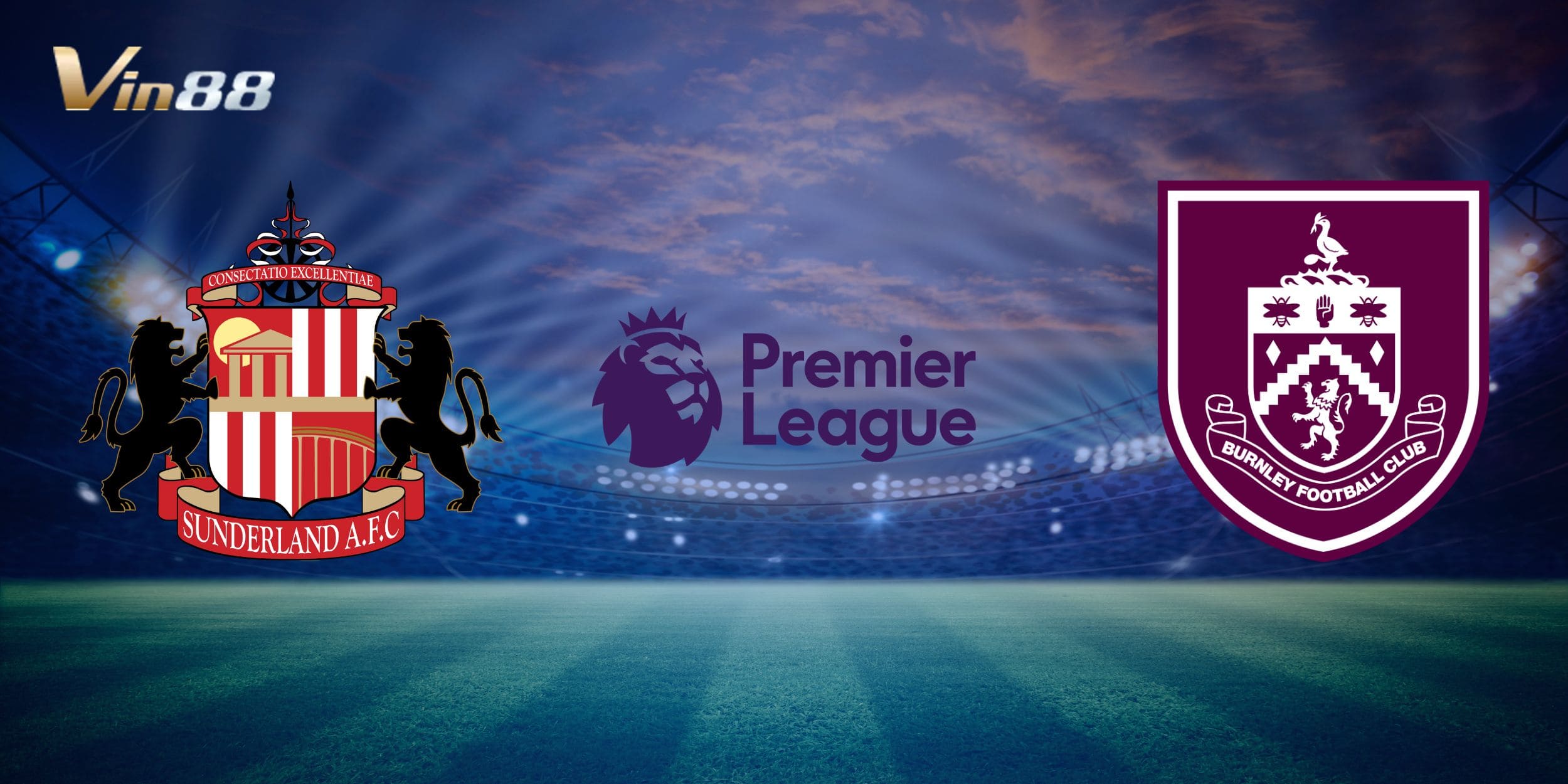 Sunderland vs Burnley là trận đấu đáng chú ý tại vòng 24 Ngoại Hạng Anh