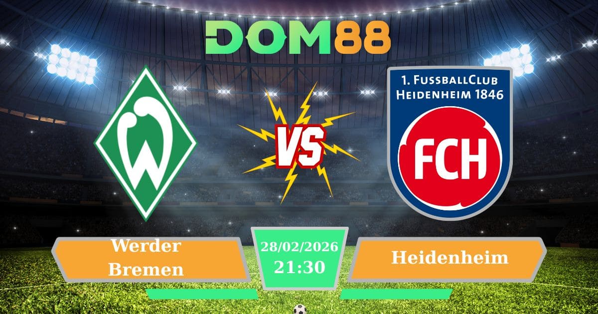 Soi Kèo Werder Bremen Vs Heidenheim Ngày 28/02/2026 – Cuộc Chiến Trụ Hạng Bundesliga