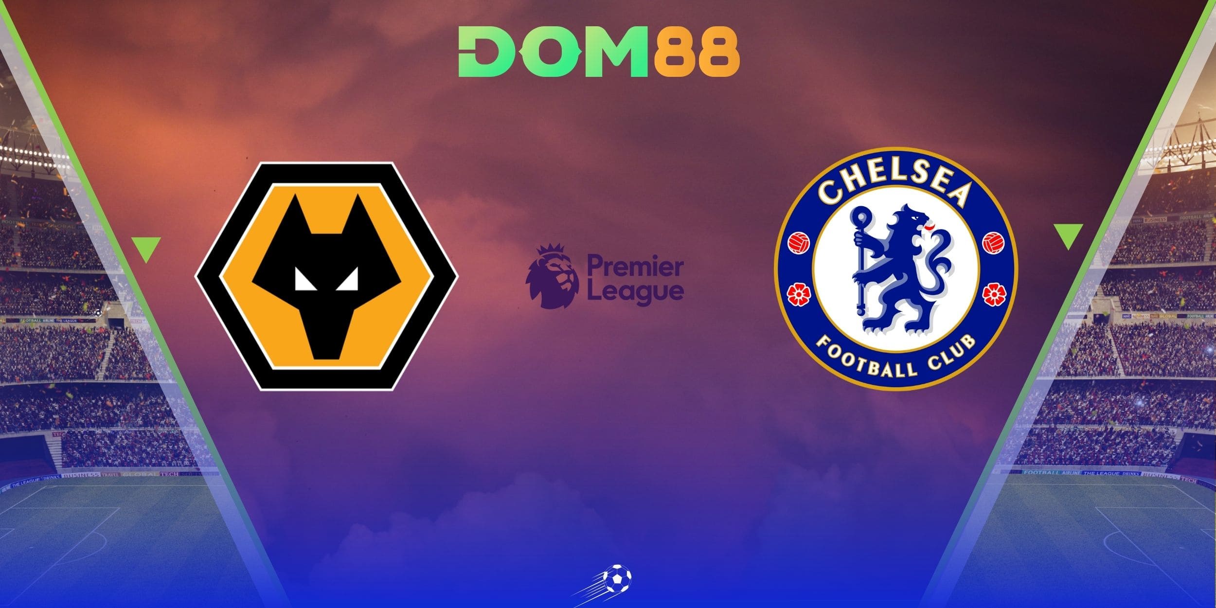Wolverhampton Wanderers vs Chelsea là bài test khó cho tham vọng của The Blues