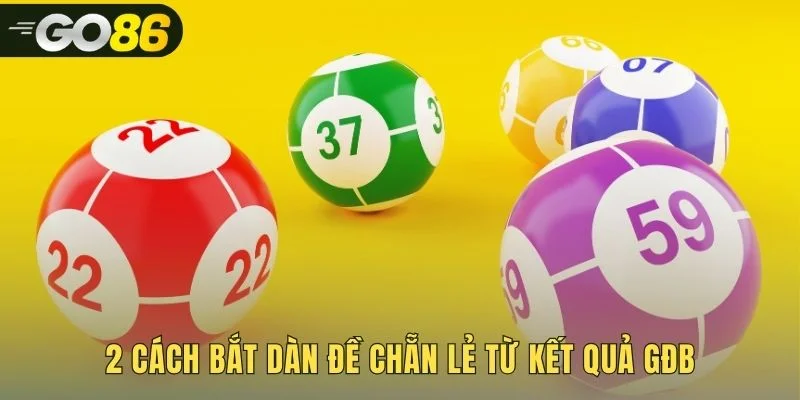 Soi cầu hệ thống từ kết quả giải đặc biệt