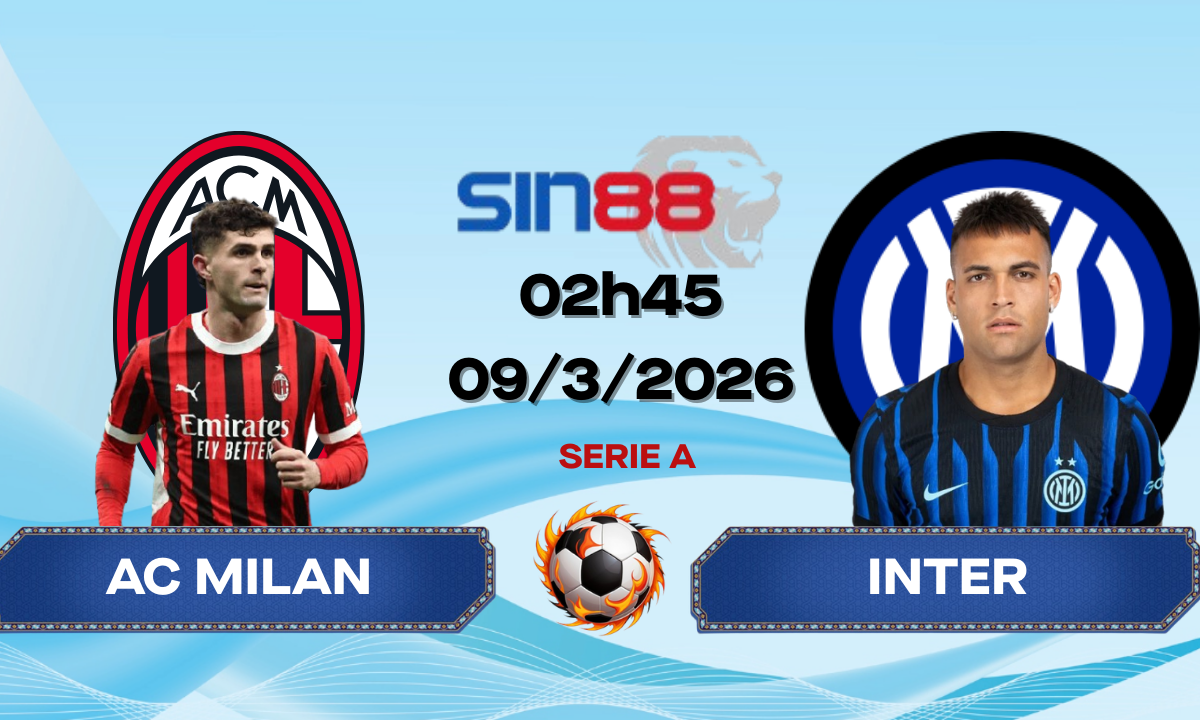 Soi kèo bóng đá AC Milan - Inter 02h45 ngày 09/03/2026 - Serie A